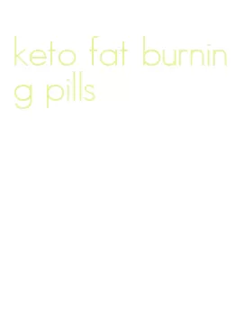 keto fat burning pills