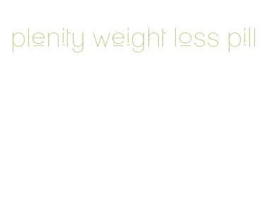 plenity weight loss pill