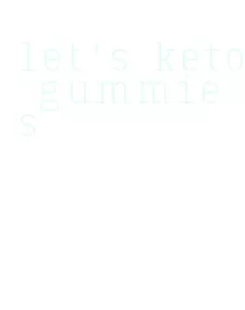 let's keto gummies