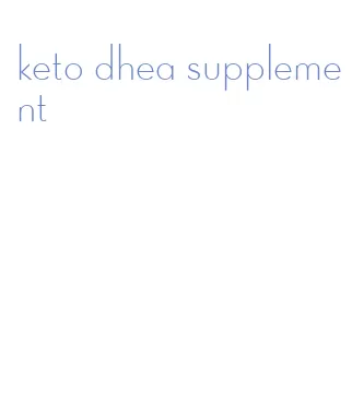 keto dhea supplement