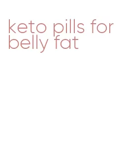 keto pills for belly fat