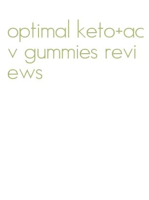optimal keto+acv gummies reviews