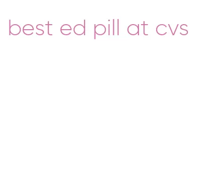 best ed pill at cvs
