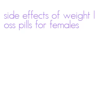 side effects of weight loss pills for females