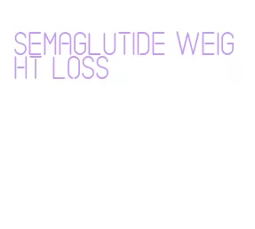 semaglutide weight loss