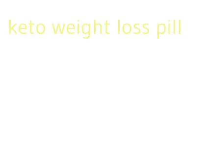 keto weight loss pill