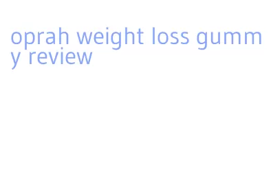 oprah weight loss gummy review