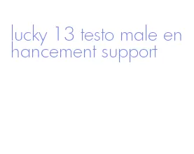 lucky 13 testo male enhancement support