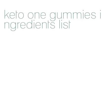 keto one gummies ingredients list