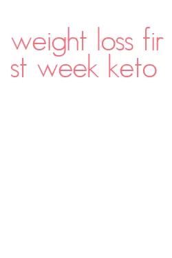 weight loss first week keto