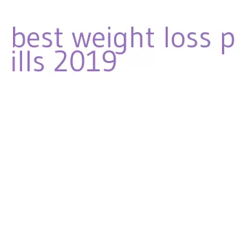 best weight loss pills 2019