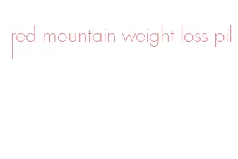 red mountain weight loss pill