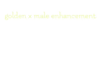 golden x male enhancement
