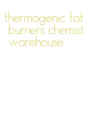 thermogenic fat burners chemist warehouse