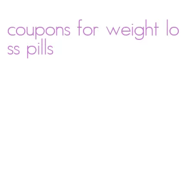 coupons for weight loss pills
