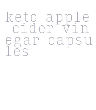 keto apple cider vinegar capsules