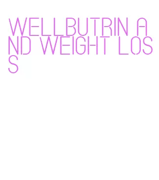 wellbutrin and weight loss