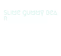 slime gummy bear