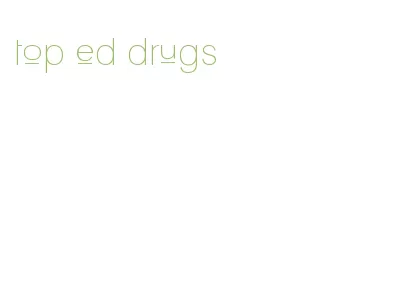 top ed drugs