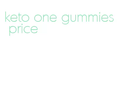 keto one gummies price