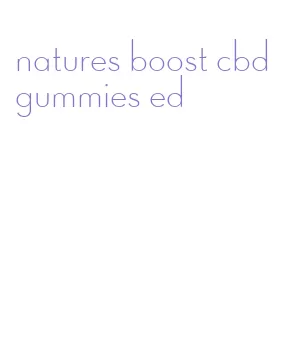 natures boost cbd gummies ed