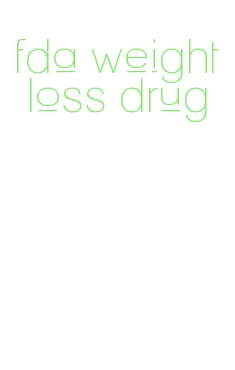 fda weight loss drug