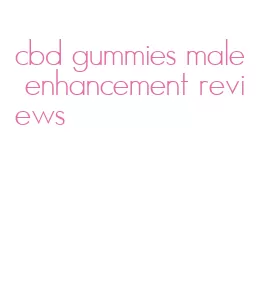 cbd gummies male enhancement reviews
