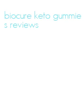 biocure keto gummies reviews