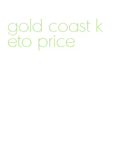 gold coast keto price