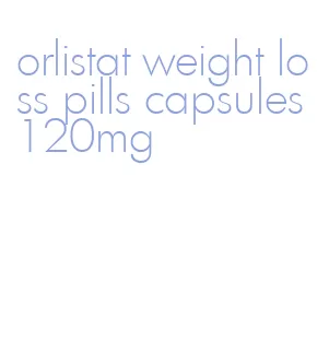 orlistat weight loss pills capsules 120mg