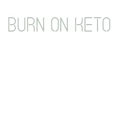 burn on keto