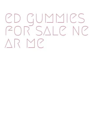 ed gummies for sale near me