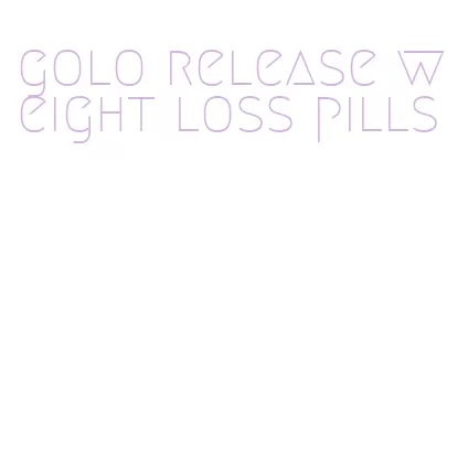 golo release weight loss pills