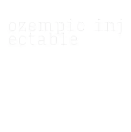 ozempic injectable