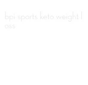 bpi sports keto weight loss