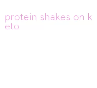 protein shakes on keto