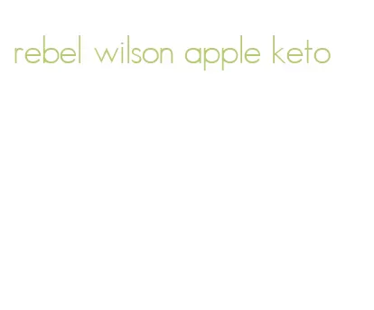 rebel wilson apple keto