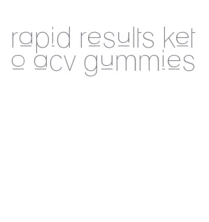 rapid results keto acv gummies