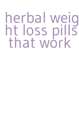 herbal weight loss pills that work