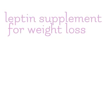 leptin supplement for weight loss