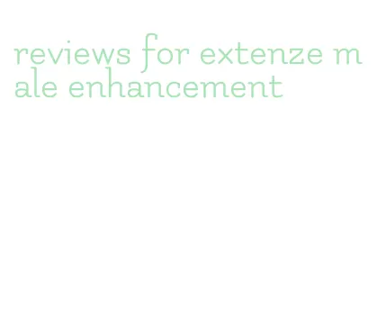 reviews for extenze male enhancement