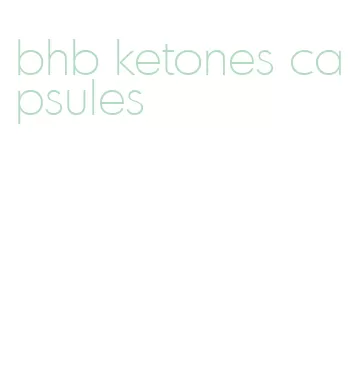 bhb ketones capsules