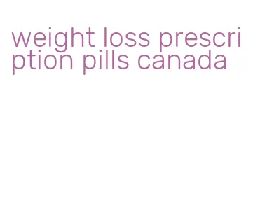 weight loss prescription pills canada