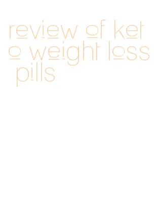 review of keto weight loss pills