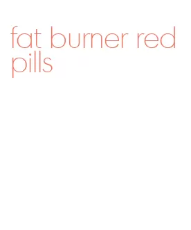 fat burner red pills