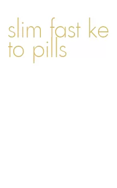 slim fast keto pills
