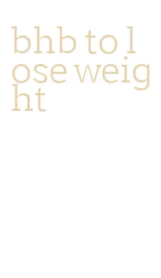 bhb to lose weight