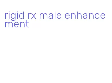 rigid rx male enhancement