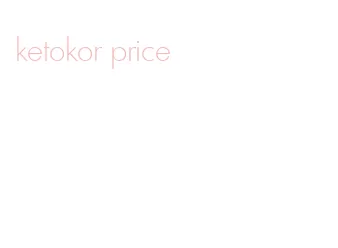 ketokor price