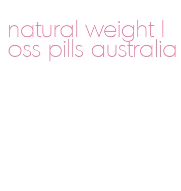 natural weight loss pills australia